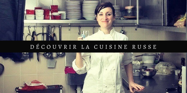 Découvrir la cuisine russe au Dom Sovietov